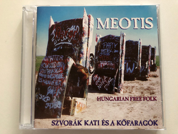 Meotis - Hungarian Free Folk / Szvorák Kati És A Kőfaragók / Etnofon Audio CD 2000 / RepER-CD 032