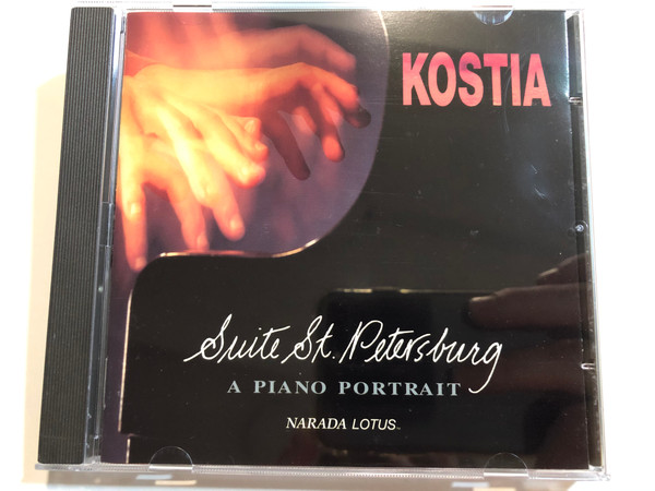 Kostia – Suite St. Petersburg - A Piano Portrait / Narada Lotus Audio CD 1994 / ND-61040