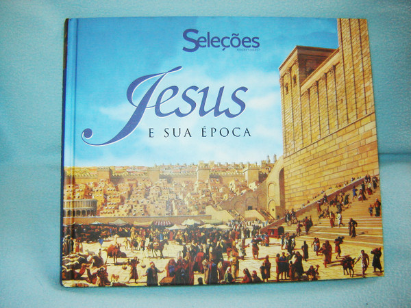 Jesus E Sua Epoca by Portuguese Reader's Digest Brasil / Jesus and His times