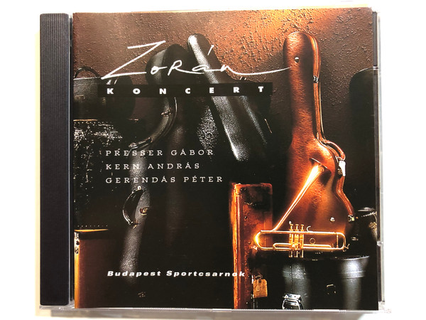 Zorán – Koncert / Presser Gabor, Kern Andras, Gerendas Peter / Budapest Sportcsarnok / 3T Audio CD 1996 / 533 693-2
