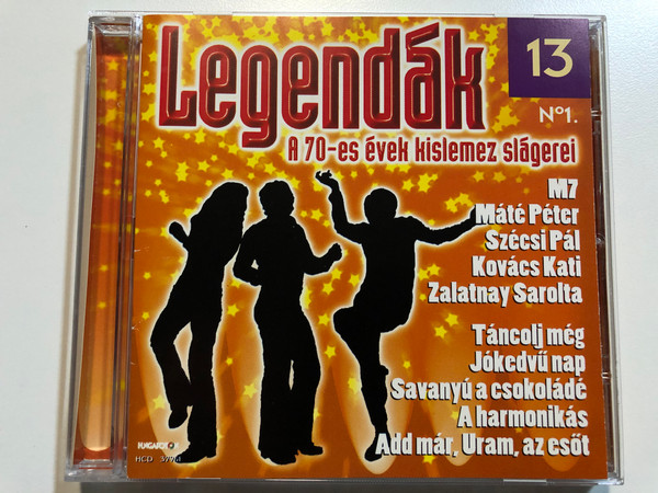 Legendák 13 - A 70-es Évek Kislemez Slágerei Nº1. / M7. Mate Peter, Szecsi Pal, Kovacs Kati, Zalatnay Sarolta, Tancolj meg, Jokedvu nap, Savanyu a csokolade, A harmonikas, Add mar, Uram, az esot / Hungaroton Audio CD 1999 / HCD 37951