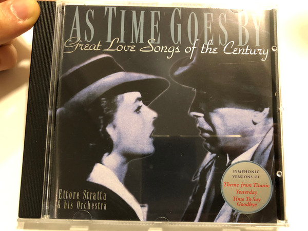 As Time Goes By (Great Love Songs Of The Century) / Ettore Stratta And His Orchestra / Symphonic Versions Of Theme From Titanic, Yesterday, Time To Say Goodbye / Teldec Classics Audio CD 2000 / 8573-80560-2