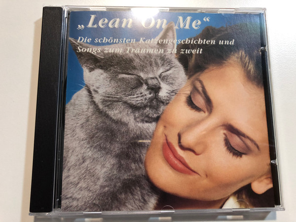 ''Lean On Me'' - Die Schönsten Katzengeschichten und Songs Zum Träumen Zu Zweit / Columbia Audio CD 1995 / 478488 2