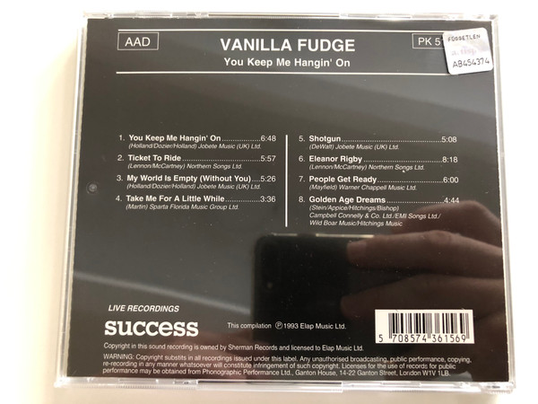 Vanilla Fudge – You Keep Me Hangin' On / My World Is Empty Without You, Eleanor Rigby, Golden Age Dreams, Ticket To Ride, and many more / Success Audio CD 1993 / 16156CD
