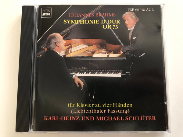 Johannes Brahms - Symphonie D-dur Op. 73 / fur Klavier zu vier Handen (Lichtenthaler Fassung) / Karl-Heinz Und Michael Schluter / Preciosa Aulos Audio CD / PRE 66018 AUL