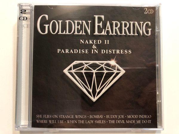 Golden Earring – Naked II & Paradise In Distress / She Files On Strange Wings, Bombay, Buddy Joe, Mood Indigo, Where Will I Be, When The Lady Smiles, The Devil Made Me Do It / Landmark 2x Audio CD 2004 / LM 870162-4