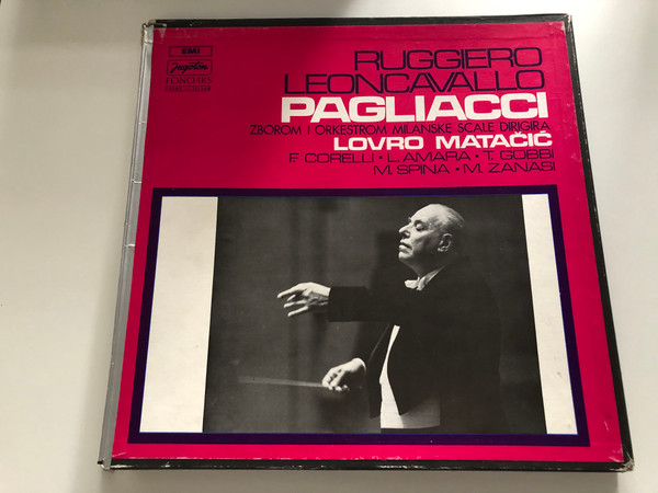 Ruggiero Leoncavallo – Pagliacci / Zborom I Orkestrom Milanske Scale Dirigira: Lovro Matačić / F. Corelli, L. Amara, T. Gobbi, M. Spina, M. Zanasi / EMI 2x LP / LSHMV-70598/9