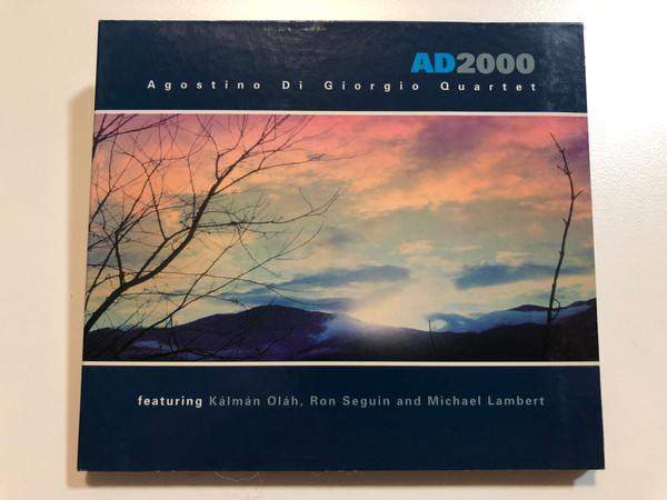 AD2000 - Agostino Di Giorgio Quartet featuring Kálmán Oláh, Ron Seguin and Michael Lambert / Fonó Records Audio CD 2000 / FA-903-2