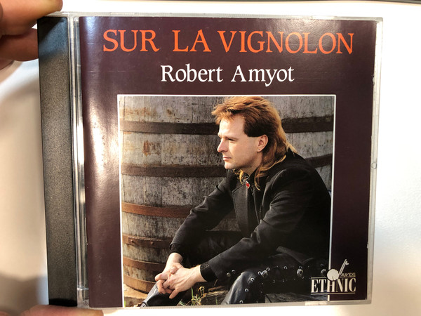 Sur La Vignolon - Robert Amyot / Auvidis Ethnic Audio CD 1990 Stereo / B 6740
