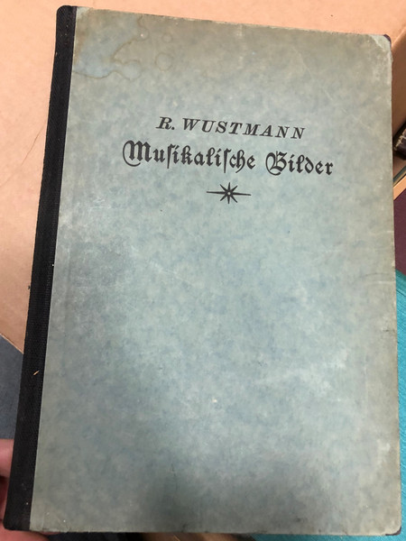 Musikaliche Bilder by Rudolf Wustmann / Verlag von E.A. Seemann 1907 / Mit 10 tafeln nebst notenbeispielen und 25 abbildungen im text / Hardcover (4230786630207)