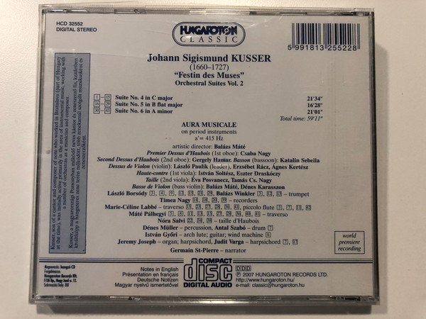 Johann Sigismund Kusser - Festin des Muses vol. 2 / Aura Musicale on period instruments, Artistic Director: Balazs Mate / Hungaroton Classic Audio CD 2007 Stereo / HCD 32552