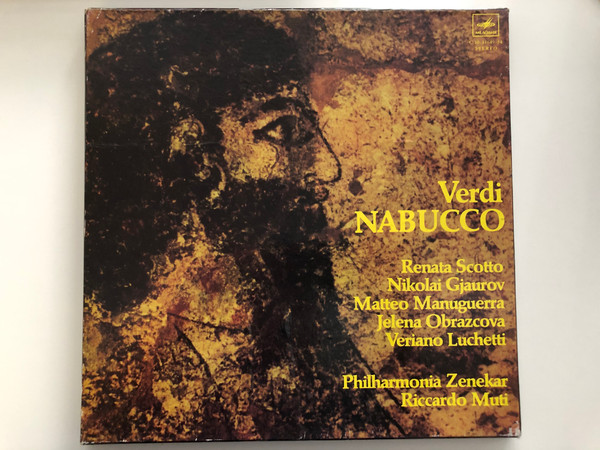 Verdi - Nabucco / Renata Scotto, Nicolai Ghiaurov, Matteo Manuguerra, Jelena Obrazcova, Veriano Luchetti / Philharmonia Zenekar, Riccardo Muti / Мелодия 3x LP Stereo / C 10-11649-54