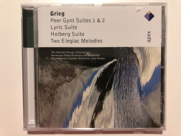 Grieg - Peer Gynt Suites 1 & 2, Lyric Suite, Holberg Suite, Two Elegiac Melodies / The Helsinki Strings, Géza Szilvay, Norwegian Radio Orchestra, Ari Rasilainen, Ostrobothnian Chamber Orchestra, Juha Kangas / Apex Audio CD 2002 / 0927 45510 2