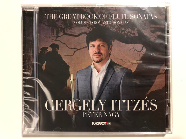 The Great Book Of Flute Sonatas - Volume 2, Romantic Sonatas - Gergely Ittzes, Peter Nagy / Hungaroton Audio CD 2016 / HCD 32774