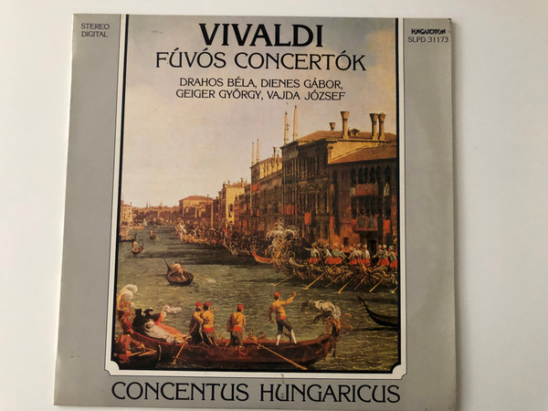 Vivaldi – Fúvós Concertók / Drahos Béla, Dienes Gábor, Geiger György, Vajda József / Concentus Hungaricus / Hungaroton LP 1989 Stereo / SLPD 31173