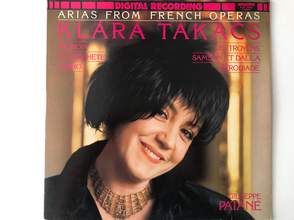 Arias From French Operas - Klára Takács / Mignon, Le Prophète, Sapho, Les Troyens, Samson Et Dalila, Merodiade / Giuseppe Patane / Hungaroton LP 1983 Stereo / SLPD 12391