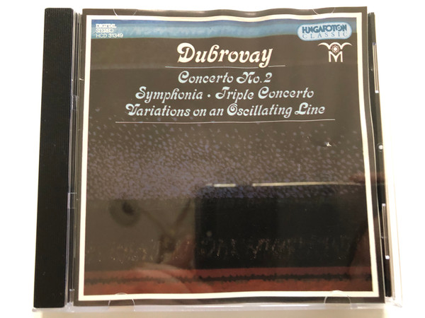 Dubrovay – Concerto No. 2, Symphonia, Triple Concerto, Variations On An Oscillating Line / Hungaroton Classic Audio CD 1994 Stereo / HCD 31349