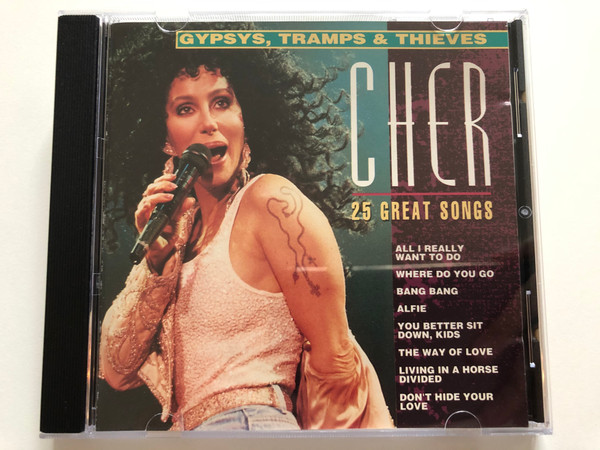 Cher – Gypsys, Tramps & Thieves - 25 Great Songs / All I Really Want To Do, Where Do You Go, Bang Bang, Alfie, You Better Sit Down,Kids, The Way Of Love, Living In A House Divided, Don't Hide Your Love / Movieplay Gold Audio CD 1993 / MPG 74017