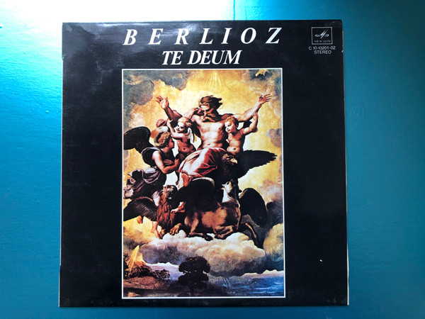 Berlioz – Te Deum / Мелодия LP 1979 Stereo / C10-13201-02