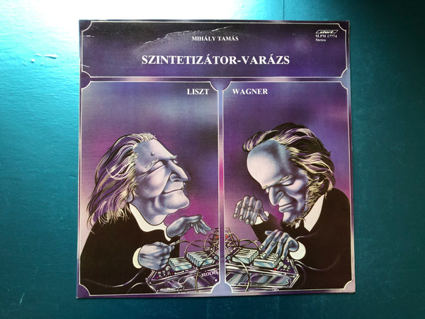 Mihály Tamás – Szintetizátor-Varázs - Liszt, Wagner / Start LP Stereo 1983 / SLPM 17774