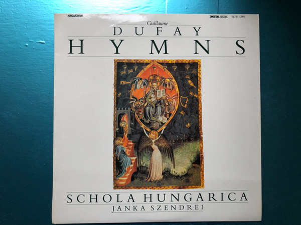 Guillaume Dufay - Hymns / Schola Hungarica, Janka Szendrei / Hungaroton LP 1988 Stereo / SLPD 12951