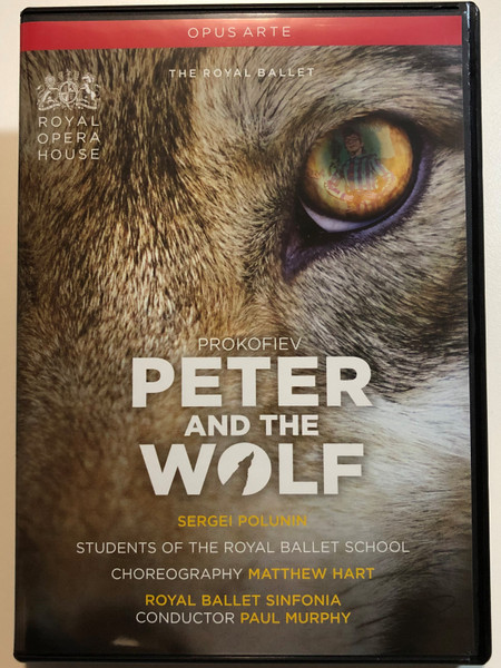 Peter and the Wolf DVD 2011 Prokofiev / Royal Opera House / Royal Ballet Sinfonia / Conductor Paul Murphy / BBC - Opus Arte (809478010579)