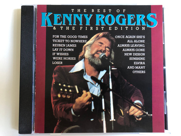 The Best Of Kenny Rogers & The First Edition / For The Good Times, Ticket To Nowhere, Reuben James, Lay It Down, If Wishes Were Horses, Loser, Once Again She's All Alone / Country Stars Audio CD 1989 Stereo / CTS 55402