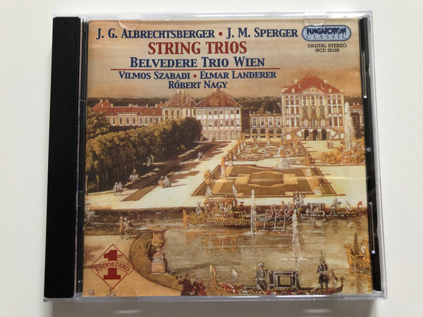 J. G. Albrechtsberger, J. M. Sperger - String Trios - Belvedere Trio Wien (Vilmos Szabadi, Elmar Landerer, Robert Nagy) / Hungaroton Classic Audio CD 2002 Stereo / HCD 32109
