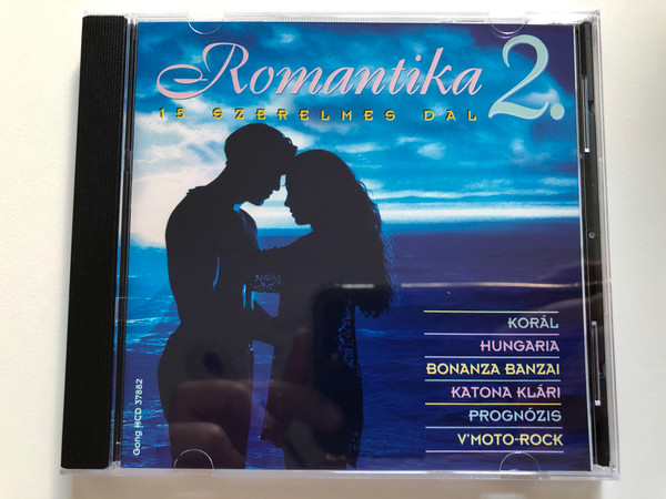 Romantika 2. - 15 Szerelmes Dal / Koral, Hungaria, Bonanza Banzai, Katona Klari, Prognozis, V'Moto-Rock / Gong Audio CD 1997 / HCD 37882