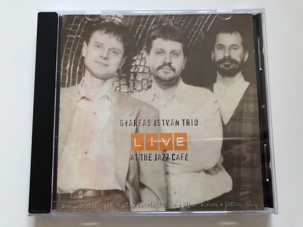 Gyárfás István Trio – Live At The Jazz Café / Featuring: István Regős, István Fekete, Gábor Winand, Viktor Hárs / Audio CD 1996 / PCD CD004