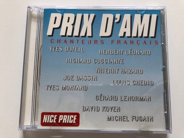 Prix D'Ami Chanteurs Français / Yves Duteil, Herbert Léonard, Richard Cocciante, Thierry Hazard, Joe Dassin, Louis Chedid, Yves Montand, Gérard Lenorman, David Koven, Michel Fugain / Versailles Audio CD 1994 / SAMP CD 2128