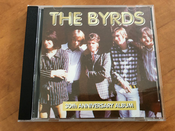 The Byrds – 30th Anniversary Album / ACD Audio CD Stereo / CD 154.401 