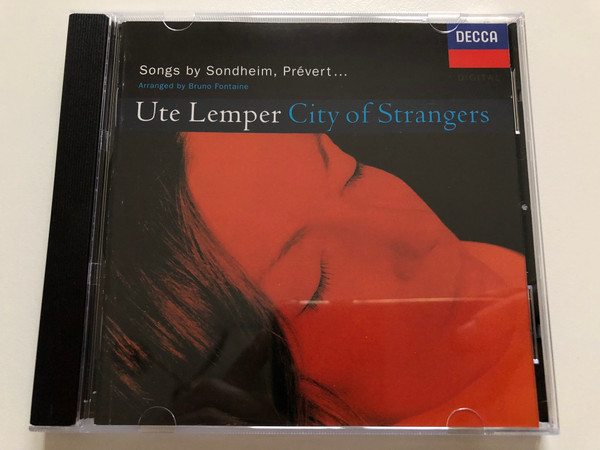 Ute Lemper – City Of Strangers / Songs by Sondheim, Prevert... / Arranged by Bruno Fontaine / Decca Audio CD 1995 Stereo / 444 400-2