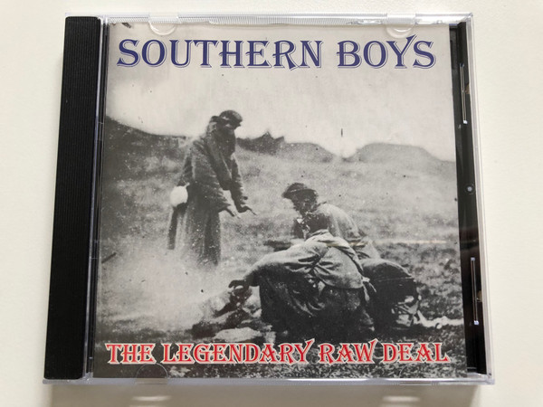 Southern Boys - The Legendary Raw Deal / Raucous Records Audio CD 2006 / RAUCD 045