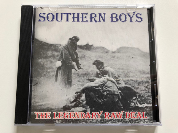 Southern Boys - The Legendary Raw Deal / Raucous Records Audio CD 2006 / RAUCD 045