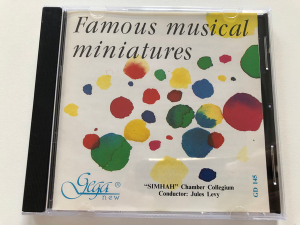 Famous musical miniatures / ''SIMHAH'' Chamber Collegium, Conductor: Jules Levy / Gega New Audio CD 1993 / GD 145 