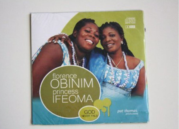 Christian CD From Ghana / God Never Fails / Florence Obinim, Princess Ifeoma ...