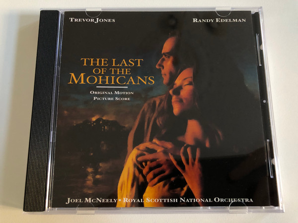 Trevor Jones, Randy Edelman - The Last Of The Mohicans (Original Motion Picture Score) / Joel McNeely, Royal Scottish National Orchestra / Varèse Sarabande Audio CD 2000 / VSD-6161