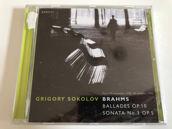 Grigory Sokolov - Brahms - Ballades Op. 10, Sonata No.3 Op. 5 / Paris 10 novembre 1992, 20 octobre 1993 / Opus 111 Audio CD 2003 / OP 30366