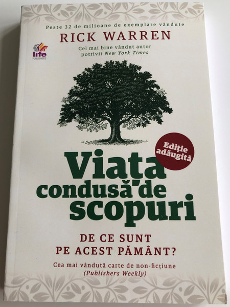 Viata Condusă De Scopuri by Rick Warren / Romanian translation of Purpose-driven Life / What on Earth Am I Here For? / De ce Sunt Pe acest Pământ? / Life Publishers / Paperback 2014 (9789737908803)