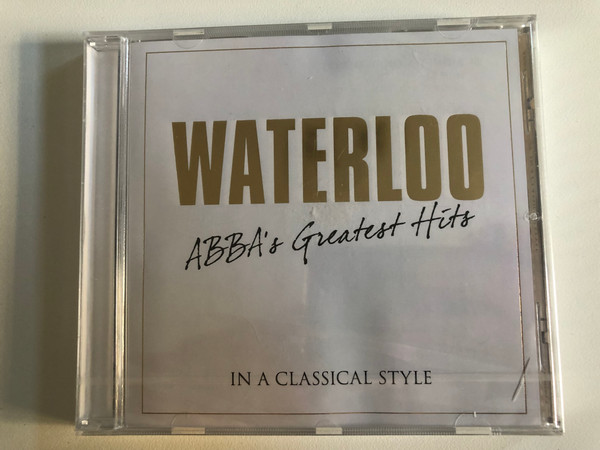 Waterloo - Abba Greatest Hits In A Classical Style / Deutsche Grammophon Audio CD 2014 / 006007 535 0753 7