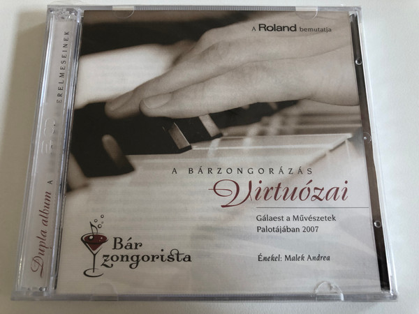 A Barszongorazas - Virtuozai / Galaest a Muveszetek Palotajaban 2007 / Enekel: Malek Andrea / NarRator Records Audio CD 2007 / NRR061