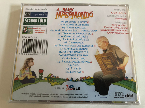 A Nagy Mesemondo / Szabo Gyula, Kossuth-dijas Erdemes Muvesz Albuma / Mesek, Dalok, Versek, Mondokak / Zeneker Audio CD 2005 / FR0501CD