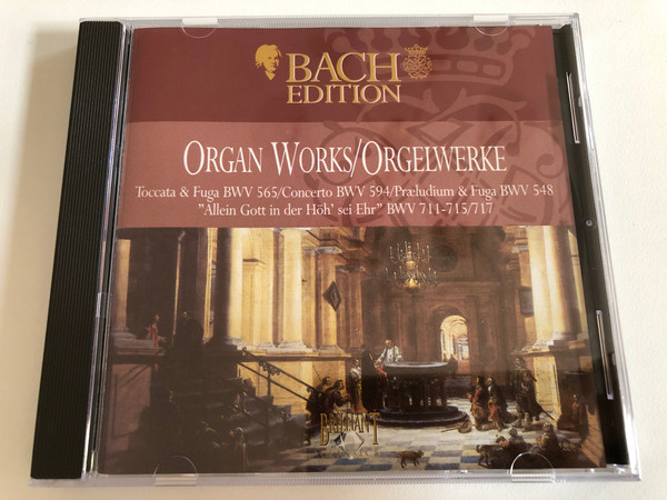 Organ Works = Orgelwerke / Toccata & Fuga BWV 565, Concerto BWV 594, Preludim & Fuga BWV 548, ''Allein Gott in der Hoh' sei Ehr'' BWV 711-715, 717 / Bach Edition - CD 4 / Brilliant Classics Audio CD / 99381/4