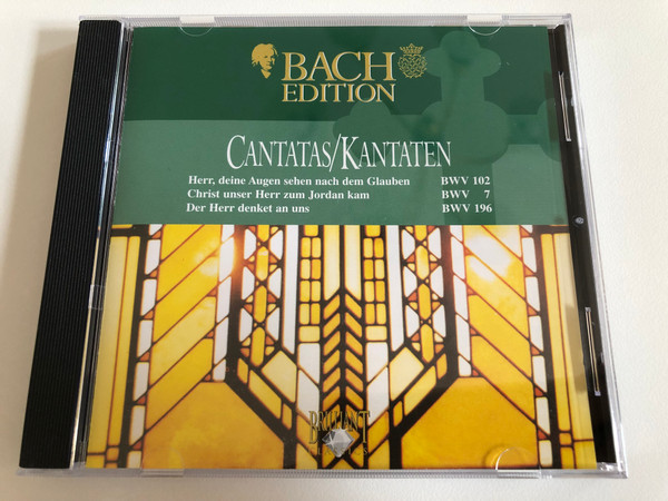 Cantatas = Kantaten / Herr, Deine Augen Sehen Nach Dem Glauben BWV 102, Christ Unser Herr Zum Jordan Kam BWV 7, Der Herr Denket An Uns BWV 196 / Bach Edition – CD 5 / Brilliant Classics Audio CD / 99368/5