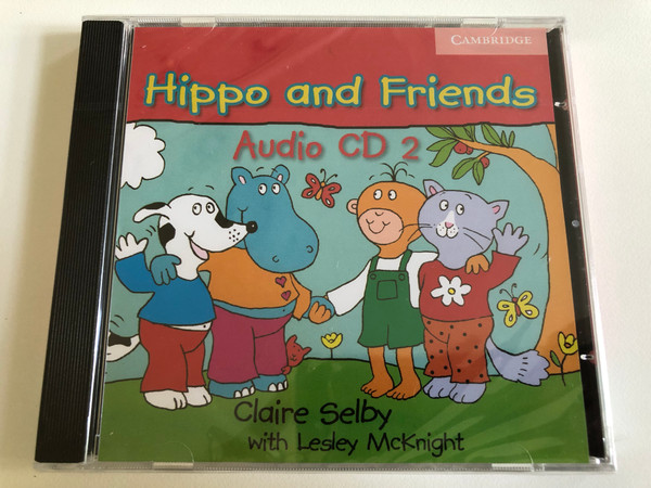 Hippo and Friends 2 / Audio CD / Authors: Claire Selby & Lesley McKnight / Publisher: Cambridge University Press (9780521680189)