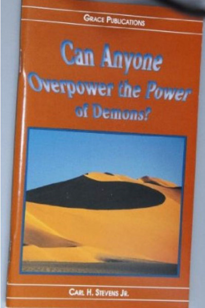 Can Anyone Overpower the Power of Demons! - Bible Doctrine Booklet [Paperback]