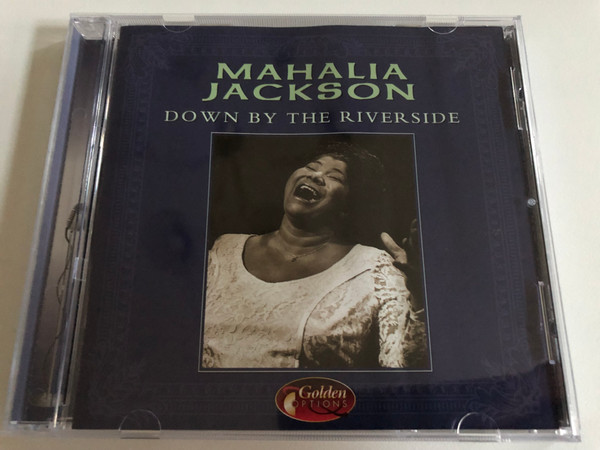 Mahalia Jackson - Down By The Riverside / CD 1997/ Golden Options (8712273038032)