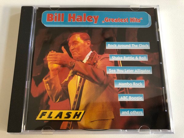 Bill Haley – ''Greatest Hits'' / Rock Around The Clock, Shake, Rattle & Rock, See You Later Alligator, Mambo Rock, ABC Boogie, and others / PILZ Audio CD 1993 Stereo / FM 8344-2