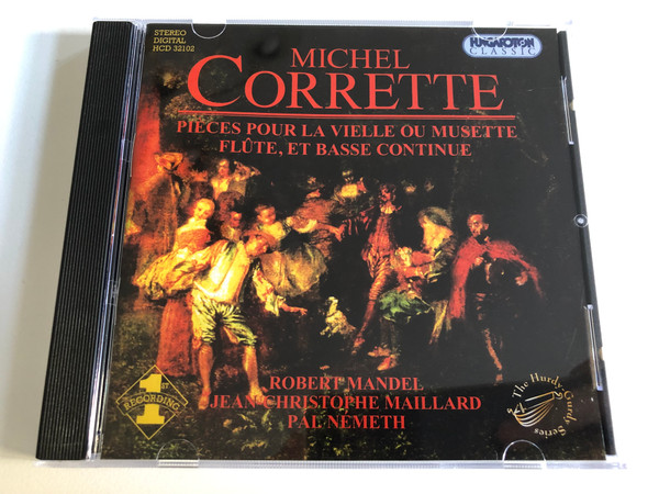 Michel Corrette - Pieces Pour La Vielle Ou Musette Flute, Et Basse Continue / Robert Mandel, Jean Christophe Maillard, Pal Nemeth / Hungaroton Classic Audio CD 2002 Stereo / HCD 32102